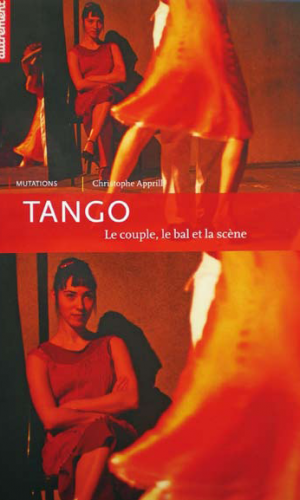Apprill - Tango, le couple, le bal et la scène