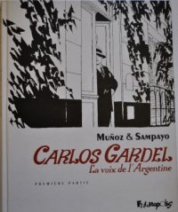 Carlos Gardel - La voix de l'Argentine 1°