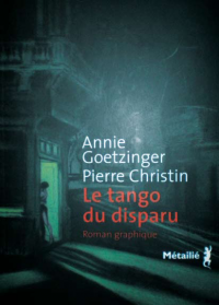 Goetzinger, Christin - Le Tango du disparu